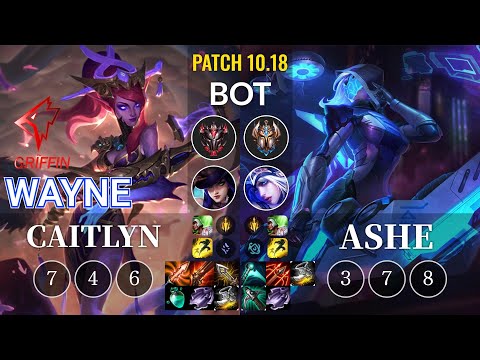 GRF Wayne Caitlyn vs Ashe Bot - KR Patch 10.18