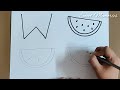 Basic object drawing | Preschoolers | WATERMELON  | Letter W | Easy drawings - Chaitali Dutta