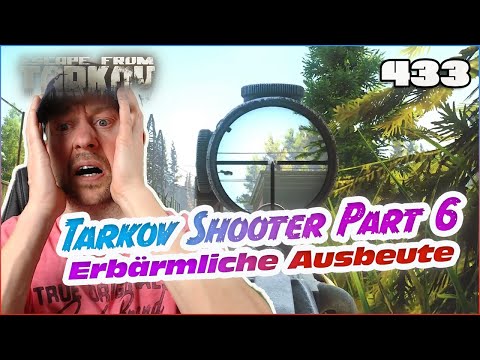 EFT ☠️ Tarkov Shooter Part 6 Erbärmliche Ausbeute ☠️ Escape From Tarkov 433 | deutsch german