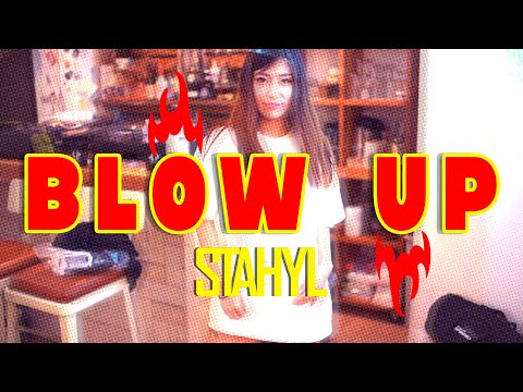 Stahyl - Blow Up (Official Video)