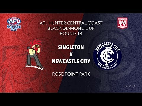 2019 Hunter Central Coast AFL Black Diamond Cup - Round 18 - Singleton Roosters v Newcastle City