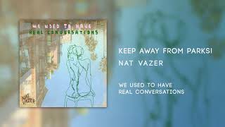 Nat Vazer - Keep away from parks