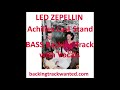 Backing Track BASS - Achilles Last Stand - With original vocals - LED ZEPPELIN