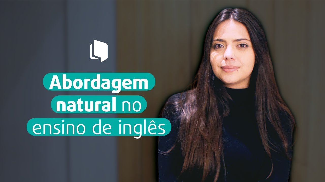 Metodologias e abordagens no ensino de inglês: você conhece a abordagem natural? I FLEXGE