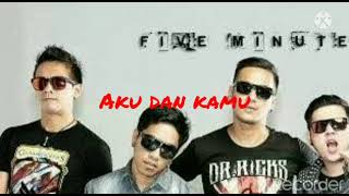 Download lagu five minutes aku dan kamu mp3 mp3
