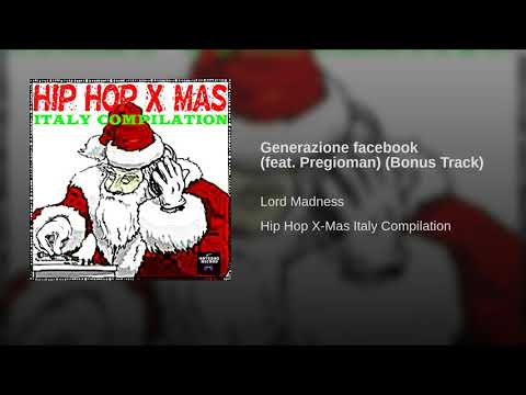 Lord Madness - Generazione facebook feat  Pregioman (Bonus Track)