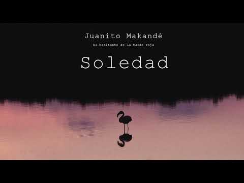 Video Soledad (Audio) de Juanito Makandé