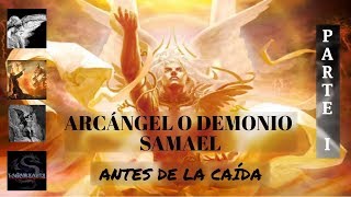 El origen del arcángel o demonio Samael, antes de la caída (parte I)