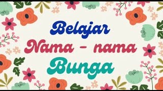 Download lagu Belajar Nama - nama Bunga mp3 Download lagu Belajar Nama - nama Bunga mp3