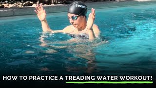 How to Practice a Treading Water Workout!