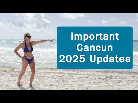 Cancun 2025 Travel Updates | Cancun Visitax | Cancun Beaches | Sargassum in Cancun Mexico