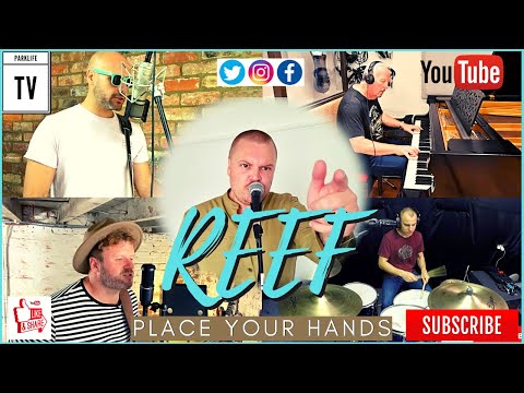 Reef - Place your hands (cover) by Parklife