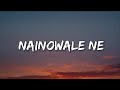 Nainowale Ne ❤️ || LYRICS || (Slowed+Reverb) || Neti Mohan || Lofi Song || Love Song ❤️