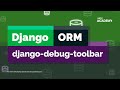 Python Django ORM Towards SQL Optimization Django Debug Toobar Package