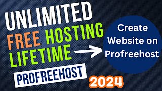How to Create Website on Profreehost | Get Unlimited Free Web Hosting for Lifeti