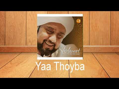 Habib Syech Bin Abdul Qodir Assegaf - Ya Thoyba