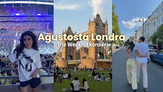 Londra’da unutulmaz birkaç gün | The Weeknd konseri 🇬🇧