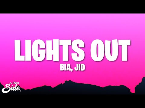 BIA, JID - LIGHTS OUT (Lyrics)