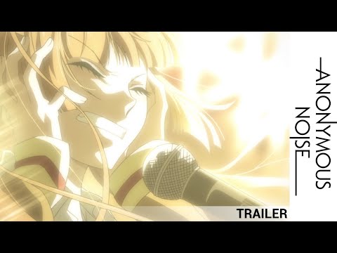 Anonymous Noise - Official Trailer