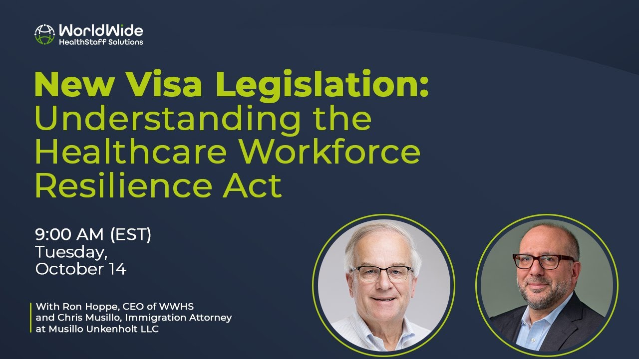 New Visa Legislation: Understanding the Healthcare Workforce Resilience Act