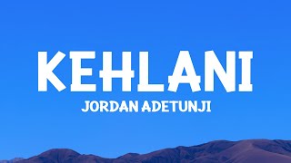 Jordanadetunji kehlani lyrics