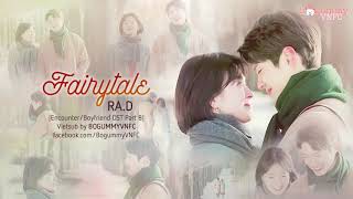 [Vietsub + Kara] FAIRYTALE (동화) - Ra.D || ENCOUNTER 남자친구 OST Part 8