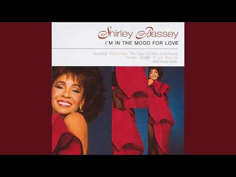 I'm In The Mood For Love - Shirley Bassey
