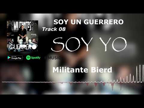 08  Soy Yo  MILITANTE BIERD (TESTIMONIO Part 1) (Militantes Del Señor))