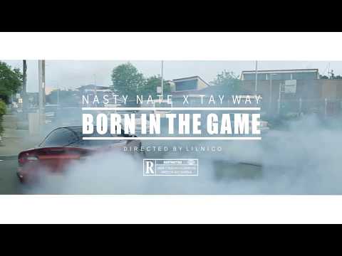 Nasty Nate Ft. Tay Way - Born In Th Game