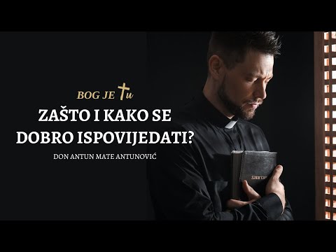 Zašto i kako se dobro ispovijedati? - don Antun Mate Antunović