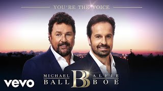 Michael Ball &amp; Alfie Boe - You&#39;re The Voice (Official Audio)