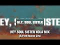 HEY SOUL SISTER NOLA BOUNCE TIKTOK REMIX Nola