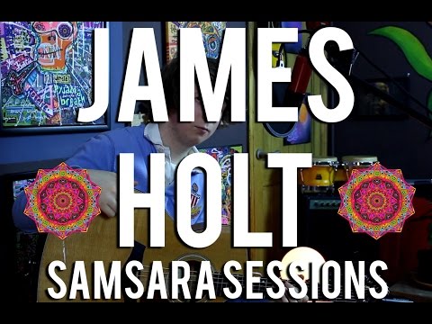 James Holt  - Alone Again And Always //  Samsara Sessions