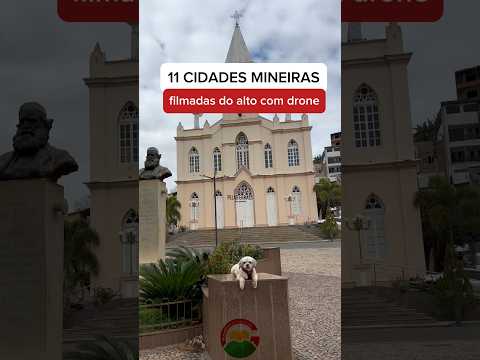 11 Cidades Mineiras filmadas com Drone