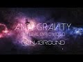 Anti-Gravity - RUNAGROUND - Official Lyrics & Audio