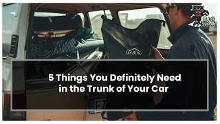 5 Things You Definitely Need in the Trunk of Your Car