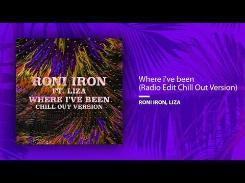 Roni Iron feat. Liza - Where I've been (Radio Edit Chill Out Version)