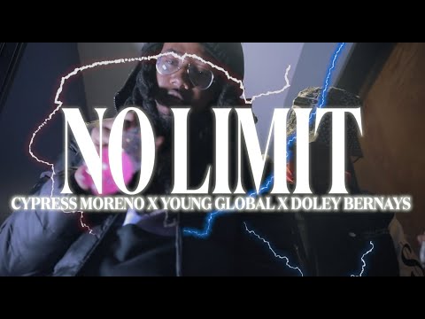 CYPRESS MORENO X YOUNG GLOBAL X DOLEY BERNAYS - NO LIMIT
