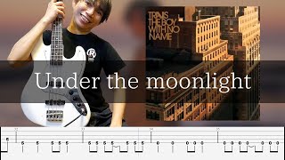 Travis - Under The Moonlight Dance Bass Cover 弾いてみた TAB ベース