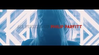 Philip Parfitt – “All Fucked Up”