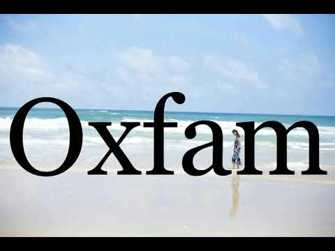How To Pronounce Oxfam🌈🌈🌈🌈🌈🌈Pronunciation Of Oxfam