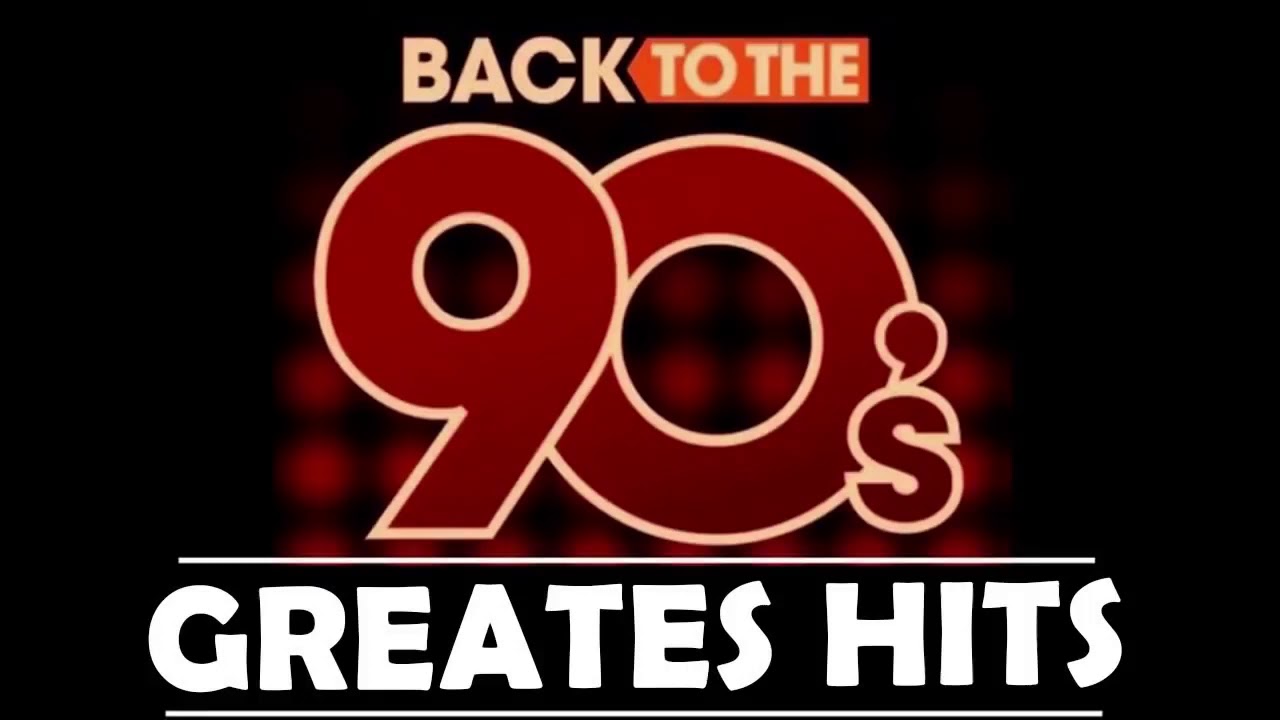 Back To The 90s - 90s Greatest Hits Album - 90s Music Hits - Best Songs Of The 1990s