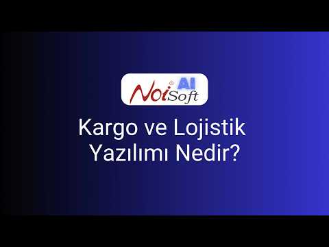 Kargo ve Lojistik Yazılımı Nedir? Operasyon Süreçleri Nasıl Yönetilir?