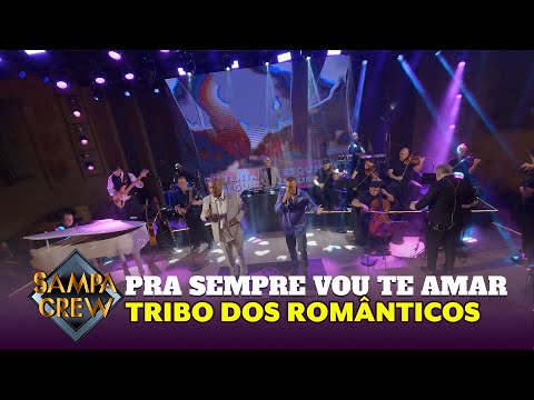 SAMPA CREW - PRA SEMPRE VOU TE AMAR (TRIBO DOS ROMÂNTICOS)