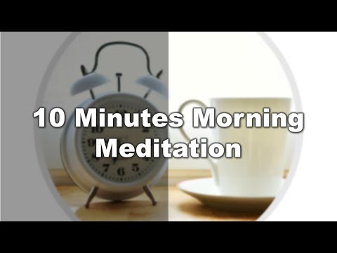 10 Minutes Morning Meditation To Kick Start Your Day With Positive Energy