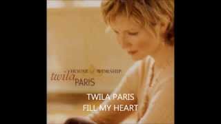 Twila Paris - Fill My Heart