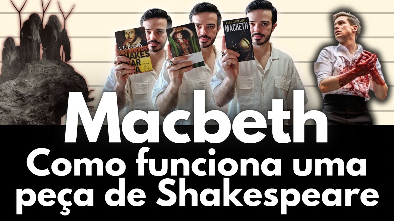 Macbeth: como funciona uma peça de Shakespeare + 03 grandes temas