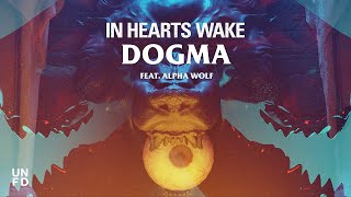 In Hearts Wake - Dogma (Ft Alpha Wolf) video