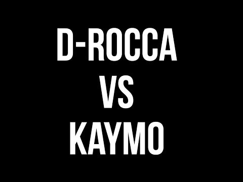 D-Rocca vs Kaymo