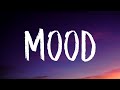 24kGoldn - Mood (Lyrics) Ft. Iann Dior / 